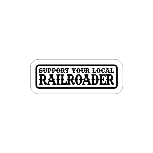 Support Your Local Railroader